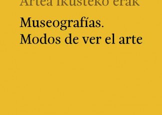 “Museografiak. Artea ikusteko erak”