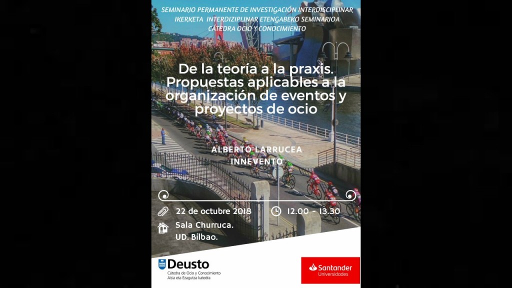 De la teoría a la praxis. Propuestas aplicables a la organización de eventos y proyectos de ocio De la teoría a la praxis. Propuestas aplicables a la organización de eventos y proyectos de ocio