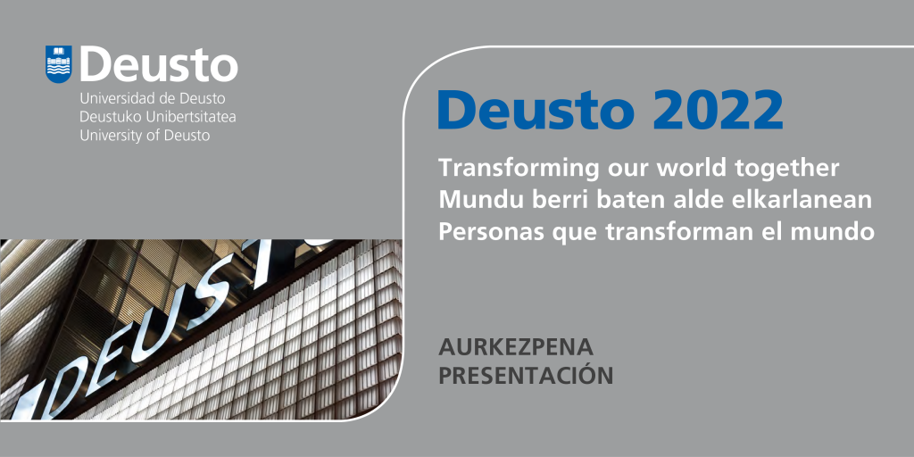 Presentación del Plan Estratégico Iniciativa Deusto 2022 Presentación del Plan Estratégico Iniciativa Deusto 2022