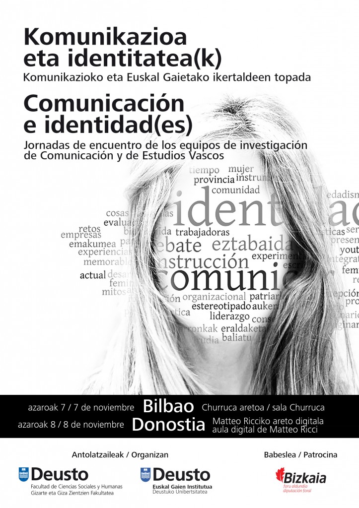 Comunicación e identidad(es). Jornadas de encuentro de los equipos de investigación de Comunicación y de Estudios Vascos Comunicación e identidad(es). Jornadas de encuentro de los equipos de investigación de Comunicación y de Estudios Vascos