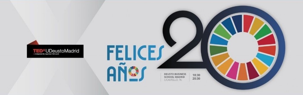 TEDxUDeustoMadrid: Felices Años 20 TEDxUDeustoMadrid: Felices Años 20