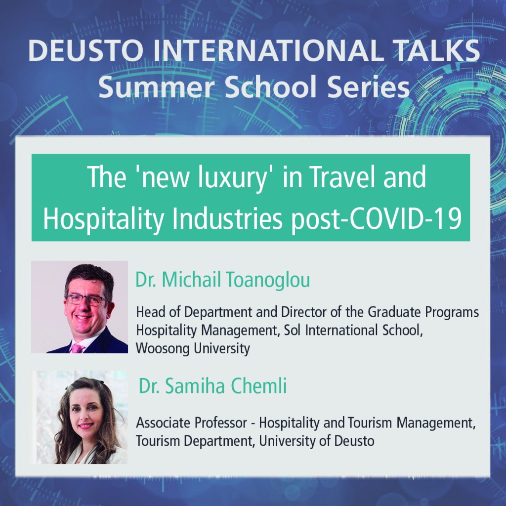 Deusto International Talk - The 'new luxury' in Travel & Hospitality Industries post-COVID19 Deusto International Talk - The 'new luxury' in Travel & Hospitality Industries post-COVID19