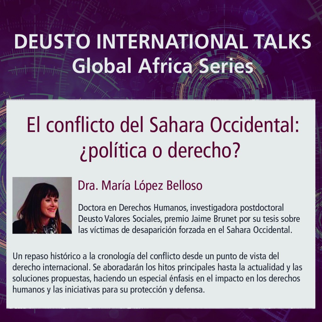 Deusto International Talk - El conflicto del Sahara Occidental: ¿política o derecho? Deusto International Talk - El conflicto del Sahara Occidental: ¿política o derecho?