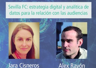 Deusto International Talk - Sevilla FC: audientziekin erlazionatzeko estrategia digitala eta datuen analitika