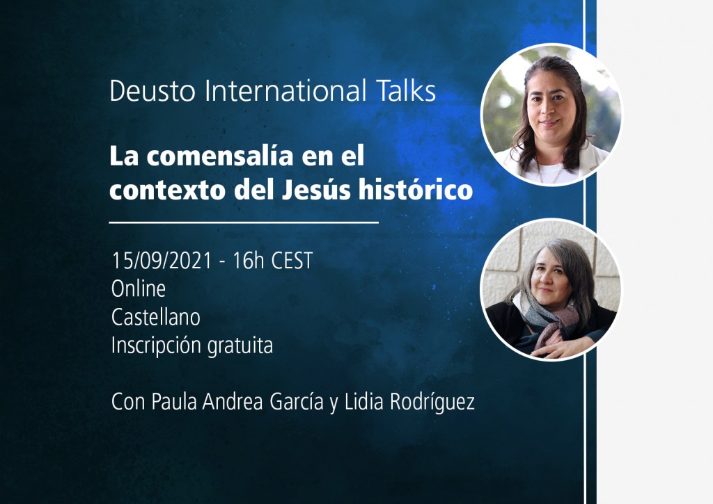 Deusto International Talks - La comensalía en el contexto del Jesús histórico