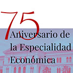 Ekonomia Espezialitatearen 75. urteurreneko ospakizuna | Zuzenbide Fakultatea