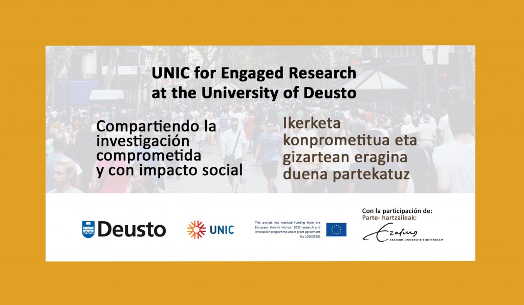 UNIC for Engaged Research at the University of Deusto | Compartiendo la investigación comprometida y con impacto social UNIC for Engaged Research at the University of Deusto | Compartiendo la investigación comprometida y con impacto social