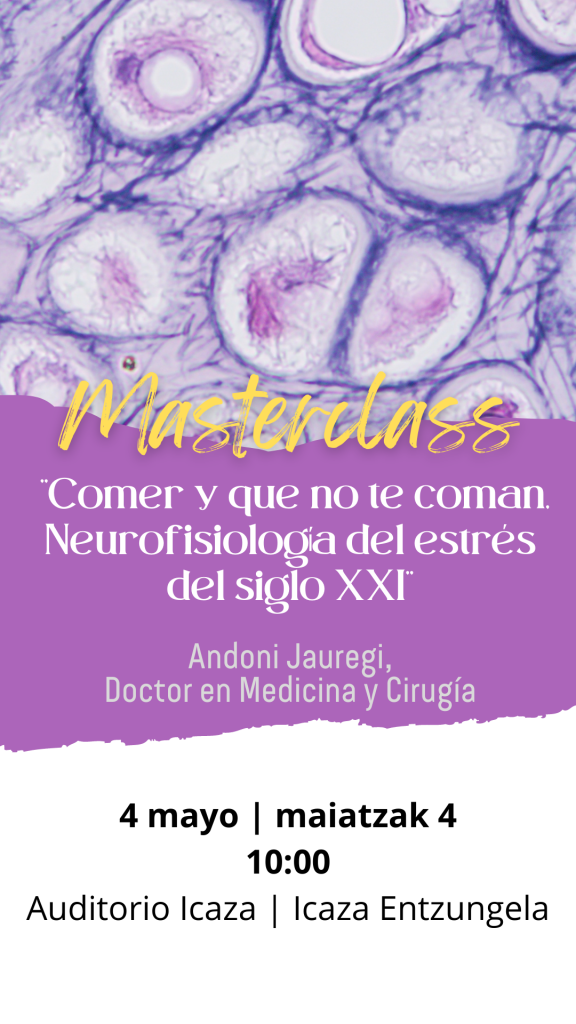 Masterclass: Comer y que no te coman, Neurofisiología del estrés del siglo XXI