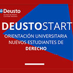 Deusto Start: orientación universitaria nuevos estudiantes de Derecho