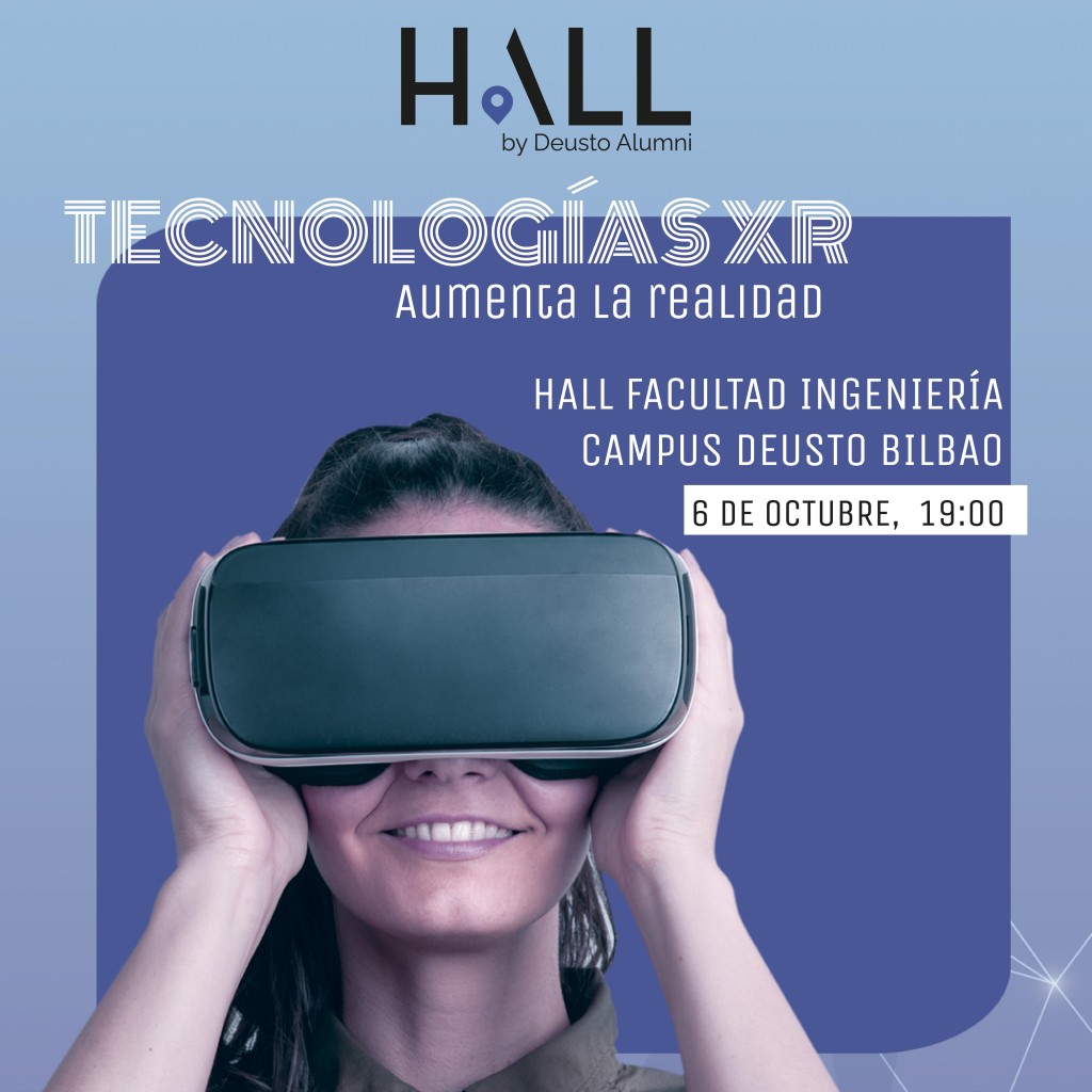 HALL by Deusto Alumni: Tecnologías XR. Aumenta la realidad.