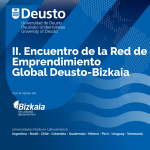  II. Encuentro de la Red de Emprendimiento Global Deusto-Bizkaia