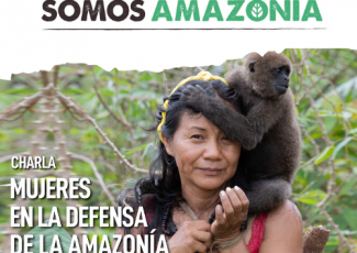 Charla Mujeres en la defensa de la Amazonía