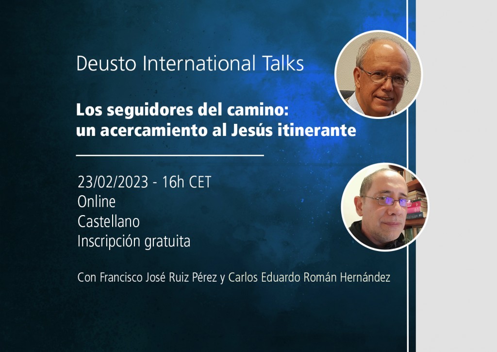 Deusto International Talks |  Los seguidores del camino: un acercamiento al Jesús itinerante