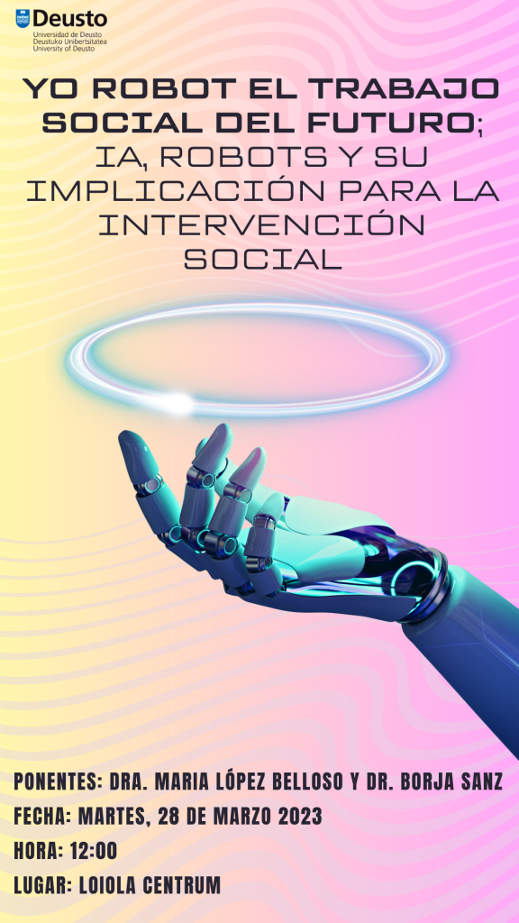 Yo Robot - El trabajo social del futuro. IA, robots y su implicación para la intervención social Yo Robot - El trabajo social del futuro. IA, robots y su implicación para la intervención social