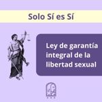 Ley de Garantía integral de la Libertad Sexual