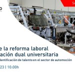Webinar 'Impacto de la reforma laboral en la formación dual universitaria. Nueva forma de identificación de talento en el sector de automoción'