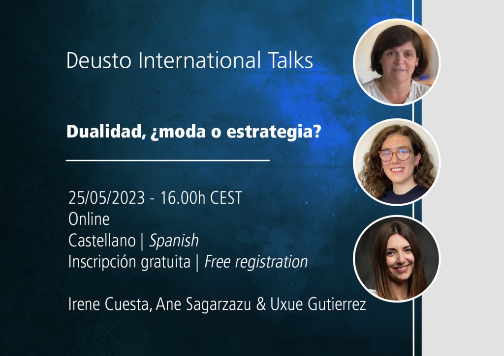 Deusto International Talk | Dualidad, ¿moda o estrategia?