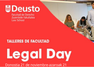Legal Day 2023: Batxilergoko ikasleentzako Zuzenbide Tailerrak (Donostiako Campusa)
