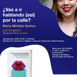 “¿Vas hablando (así) por la calle?” a discussion with María del Carmen Méndez Santos