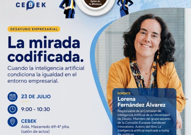 Desayunos CEBEK Enpresan Bardin Gosaria. La mirada codificada. Cuando la IA condiciona la igualdad en el entorno empresarial
